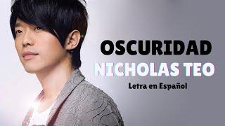 Nicholas Teo 张栋梁 Oscuridad 黄昏 Sub EspañolPinyinChino