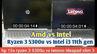 hp 15s ryzen 3 5300u vs lenovo ideapad 3  amd vs Intel speed test  i3 11th gen vs ryzen 3 5300u