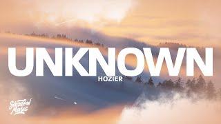 Hozier - Unknown Lyrics