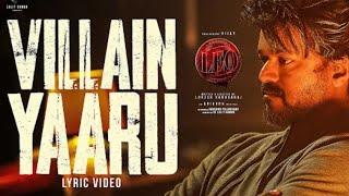 LEO - Villain Yaru Who Is This LEO Lyric Video  Thalapathy Vijay  Lokesh Anirudh  LEO Songs