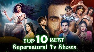 Top 10 Best Supernatural Tv Shows in Hindi  Best Supernatural Tv Serials  Telly Only