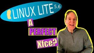 I Saw the Lite Linux Lite 5 6 Xfce Full Review