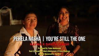 Kayna X Savita Singh - Pehela Nasha  You’re Still The One 2016 Bollywood Remix