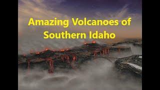 How the Yellowstone Hot Spot Forged a Volcanic Wonderland in Southern Idaho