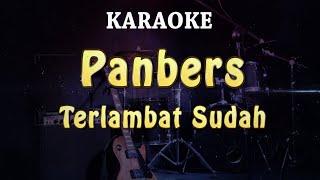 KARAOKE  Panbers - Terlambat Sudah