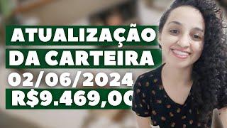 Atualização da carteira em 02062024. Rumo aos 10k de patrimônio. Fundos imobiliários ações.