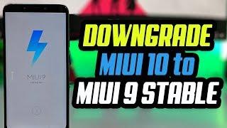 Downgrade MIUI 10 to MIUI 9 STABLE on Any Xiaomi Phone 2019 Updated Guide