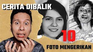 10 Foto Mengerikan Dan Cerita Dibaliknya