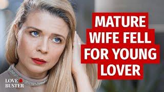 Mature Wife Fell For Young Lover  @LoveBuster_