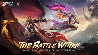 The Battle Within  Soul Vessels Skin Series Cinematic Trailer  Mobile Legends Bang Bang