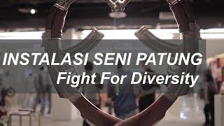 PAMERAN SENI PATUNG DI MALL  FIGHT FOR DIVERSITY