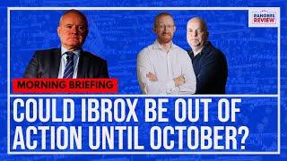 Could Rangers be out of Ibrox till October?