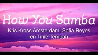 How You Samba - Kris Kross Amsterdam Sofia Reyes And Tinie Tempah Lyric Video