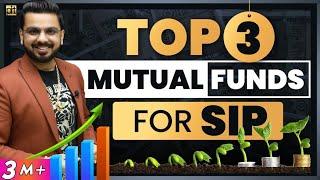 Top 3 Mutual Funds for SIP  Best Investment for High Returns  Where to Invest Money?