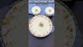 Rice Kheer Recipe #ricepudding #shorts #kheer #tastemadeworld #kheerrecipe #milkpudding #ricerecipe