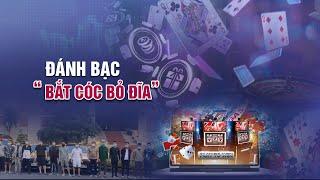 Xử lý đánh bạc online như “bắt cóc bỏ đĩa”  VTC14