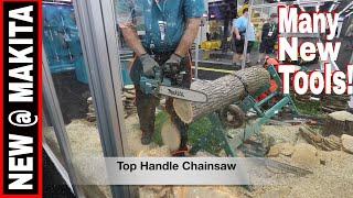 12 New Makita Tools JUST ANNOUNCED at the GIE Expo New Arborist Saw Put To The Test