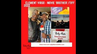 Intv w Director Clement Virgo on his movie ‘Brother’ at Toronto International Film Festival 2022