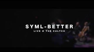 SYML - Better Live from The Cultch