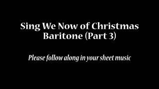 Sing we Now of Christmas - Baritone Part