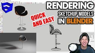 Rendering a SketchUp Model IN BLENDER Quick and Easy Tutorial
