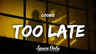 Coobie - Too Late Lyrics