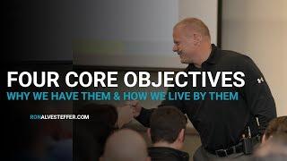 Four Core Objectives Why We Have Them and How We Live By Them