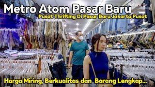 Jelajah  Pusat Thrifting Metro Atom Pasar Baru Jakarta Pusat  BARANG MURAH DAN BERKUALITAS