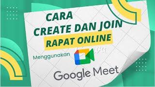 CARA MEMBUAT HOST DAN JOIN RAPAT ONLINE MENGGUNAKAN GOOGLE MEET