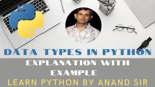 Vid 7-  Data Types in Pythonin float complex bool str list tuple set dictionary