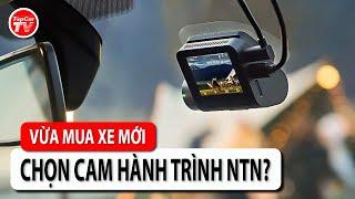 Vừa mua xe mới nên chọn cam hành trình như thế nào? Đánh giá 70mai A510  TIPCAR TV