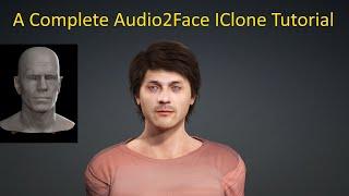 A Complete Audio2Face IClone Tutorial