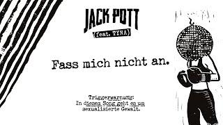 Jack Pott feat. TYNA - Fass mich nicht an lyrics video