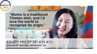 EQUITY MIC EP 09  KYI-KYI  STORIES OF TIBETANS  INTERVIEW  162