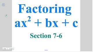 Algebra 7-6 Factoring ax^2 + bx + c