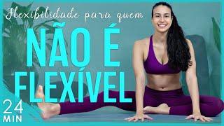 FLEXIBILIDADE para quem NÃO É FLEXÍVEL Yoga para Alongamento do CORPO TODO