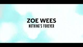 Zoe Wees - Nothings Forever Lyric Video