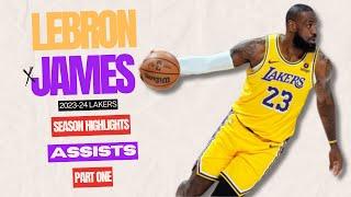 LeBron James ASSISTS Part 1 2023-24 Lakers Highlights