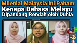 Milenial  Malaysia Ini  Paham Kenapa Bahasa Melayu Dipandang Rendah Dunia