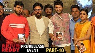 Arjun Reddy Movie Pre Release Event  Part 10  Vijay Devarakonda  Shalini  Bhadrakali Pictures