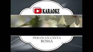 Lagu Karaoke ROSSA#PERAWAN CINTA