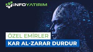 Özel Emir Kar Al - Zarar Durdur İnfo Yatırımda