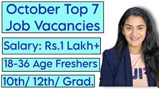 October 2024 Top 7 Job Vacancies for all Freshers  10th Pass 12th Pass & Graduates Government Job