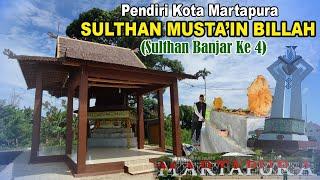 Sang Pendiri Kota Martapura Tahun 1596 M I Sulthan Mustain Billah I Sulthan Banjar Ke 4