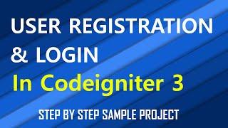 User Login and Registration in CodeIgniter 3    PHP MYSQL