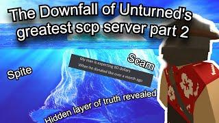 The Downfall of Unturneds greatest scp server part 2