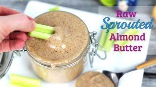 How to Make Raw Sprouted Almond Butter  Keto Snack Ideas