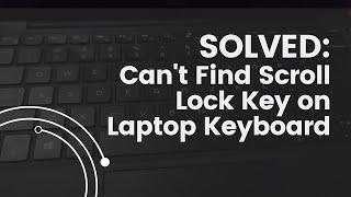 SOLVED Solution of Couldnt Find Scroll Lock Key on Laptop Keyboard  Update July 2022