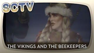 SCTV - The Vikings and The Beekeepers