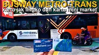 Busway Transjakarta Metrotrans  Cara Naik dengan Kartu Jak Lingko dan Kartu Minimarket